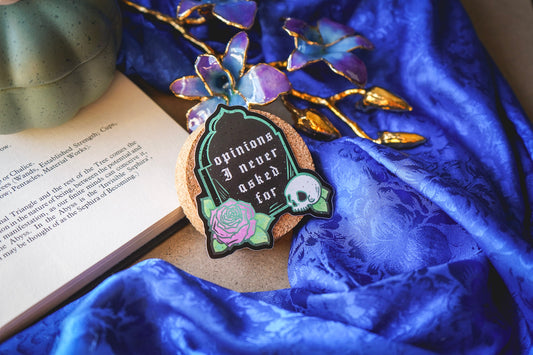 Opinions I never asked for Sticker