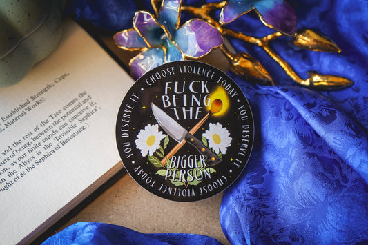 F*ck Being the Bigger Person Sticker