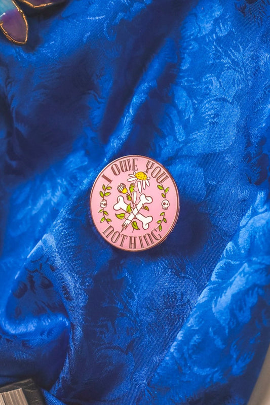 I Owe You Nothing Pin