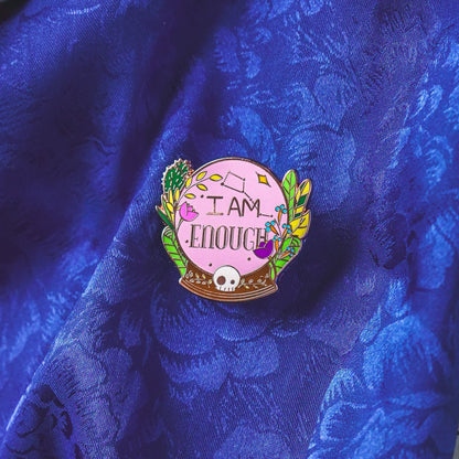 I Am Enough - Enamel Pin bonesandgardens