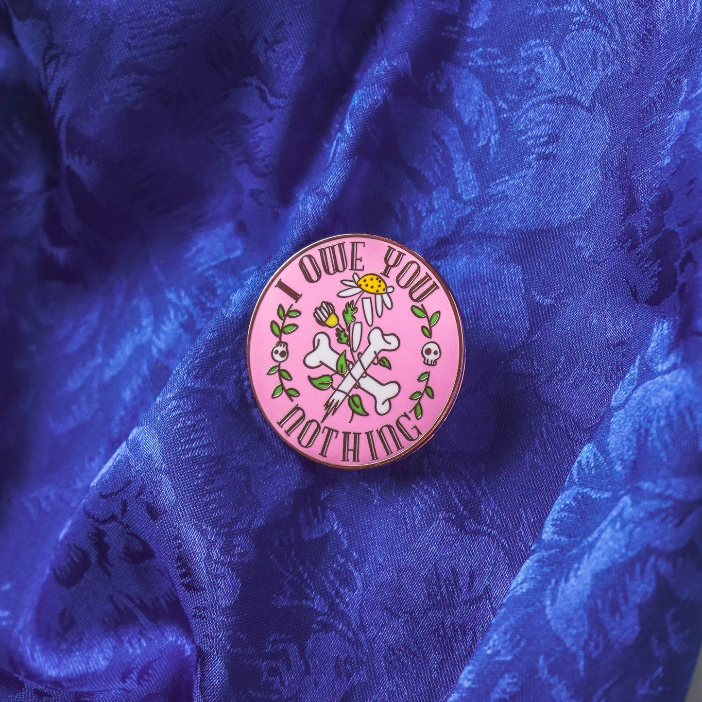 I Owe You Nothing - Enamel Pin