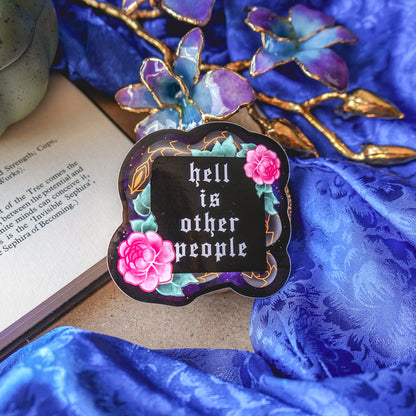 Hell is other People - Sticker