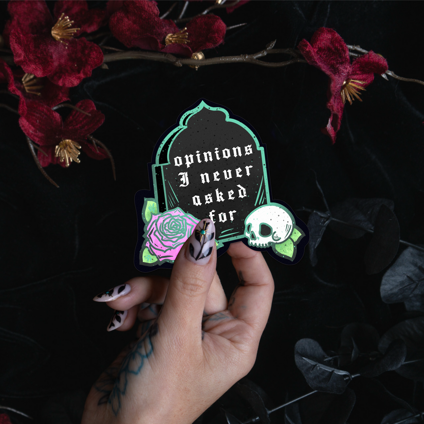 Opinions I never asked for - Sticker bonesandgardens